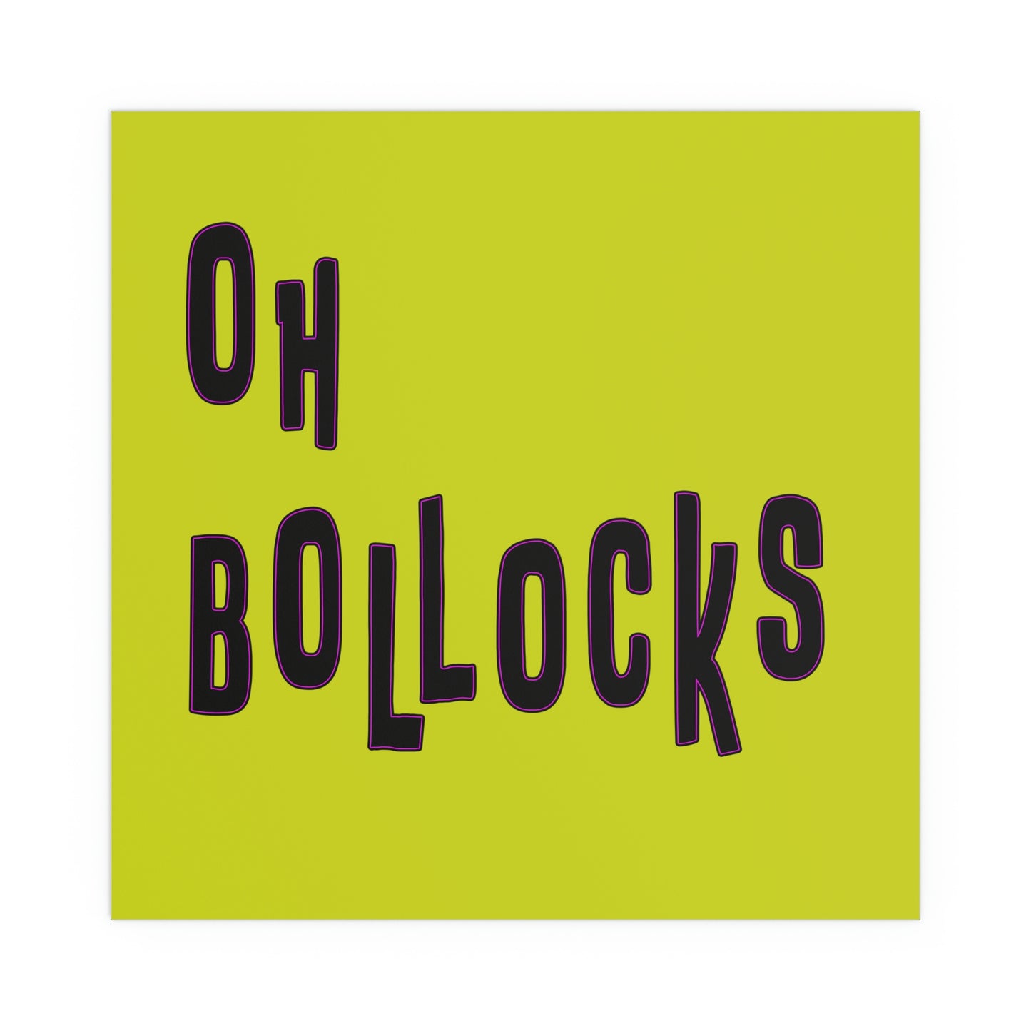 oh bollocks Silk Posters