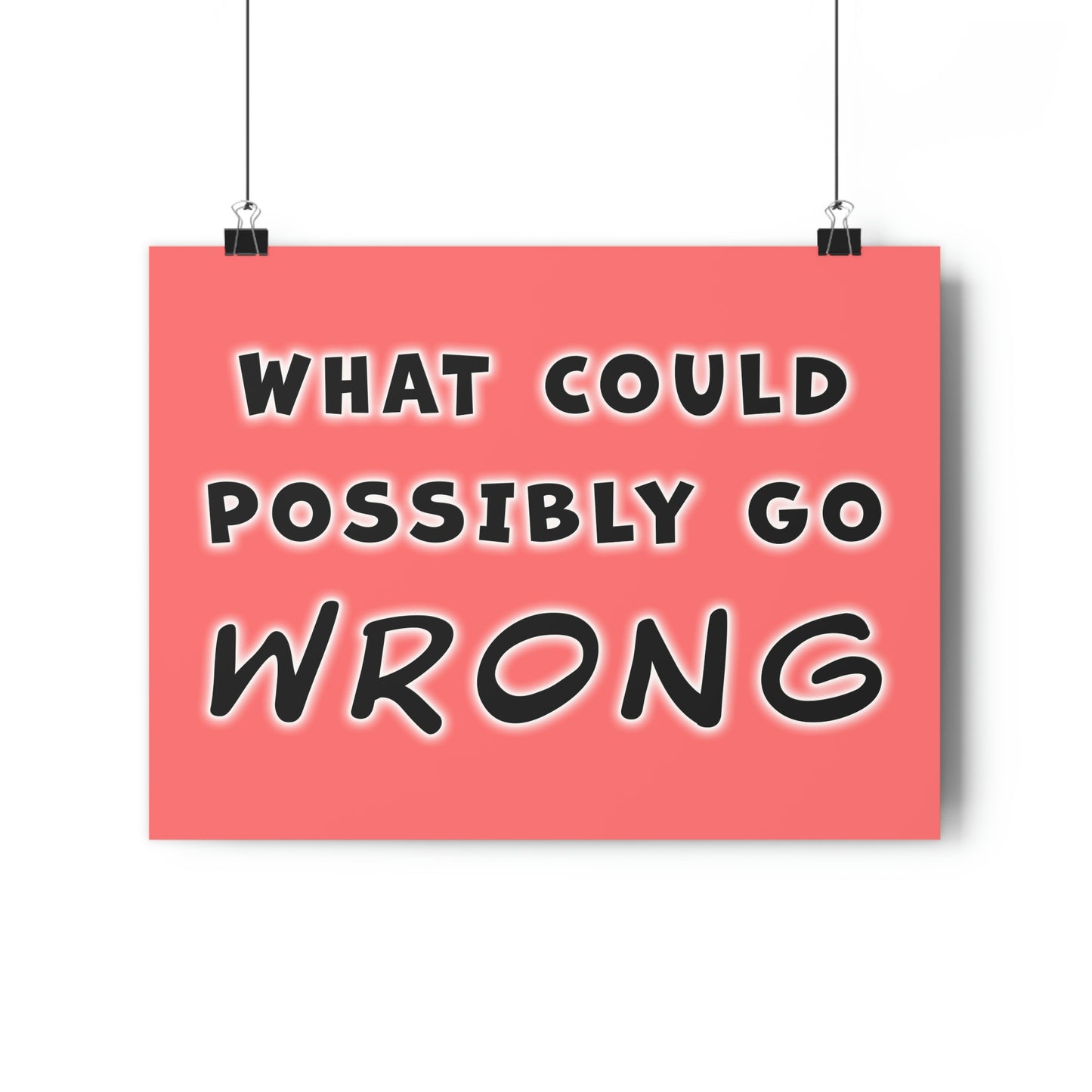 what could possibly