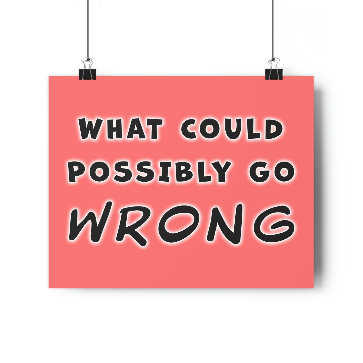 what could possibly