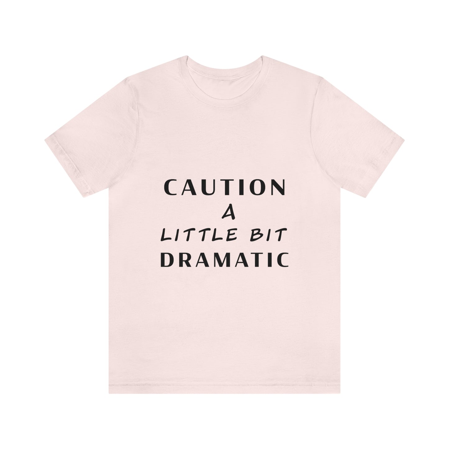 a little dramatic