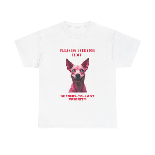 Funny Dog Lover T-Shirt, Second-to-Last Priority, Gift for Pet Owners, Casual Tee, Humorous Cotton Shirt
