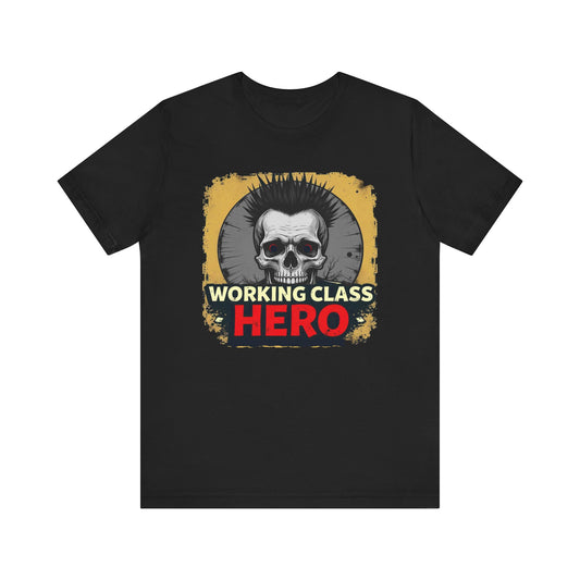 Working Class Hero Unisex Tee - Bold Skull Graphic T-Shirt