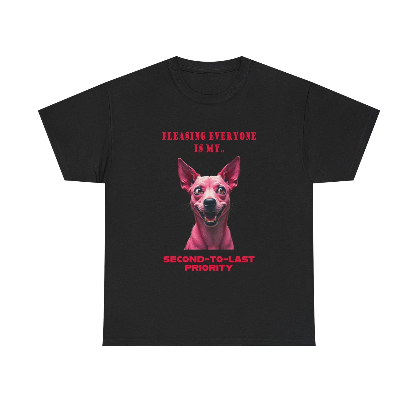 Funny Dog Lover T-Shirt, Second-to-Last Priority, Gift for Pet Owners, Casual Tee, Humorous Cotton Shirt