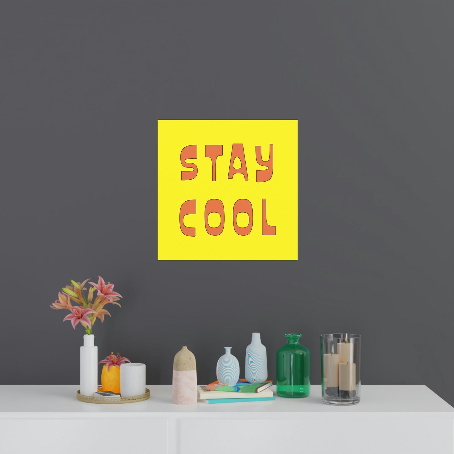 Stay Cool Art Posters