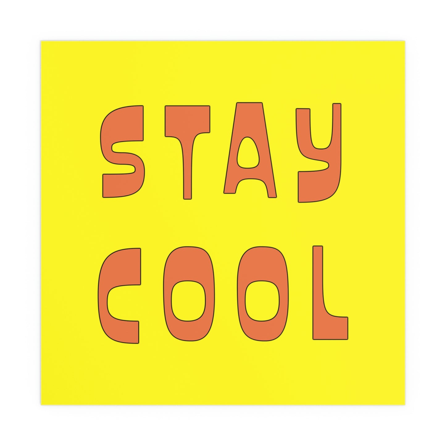 Stay Cool Art Posters