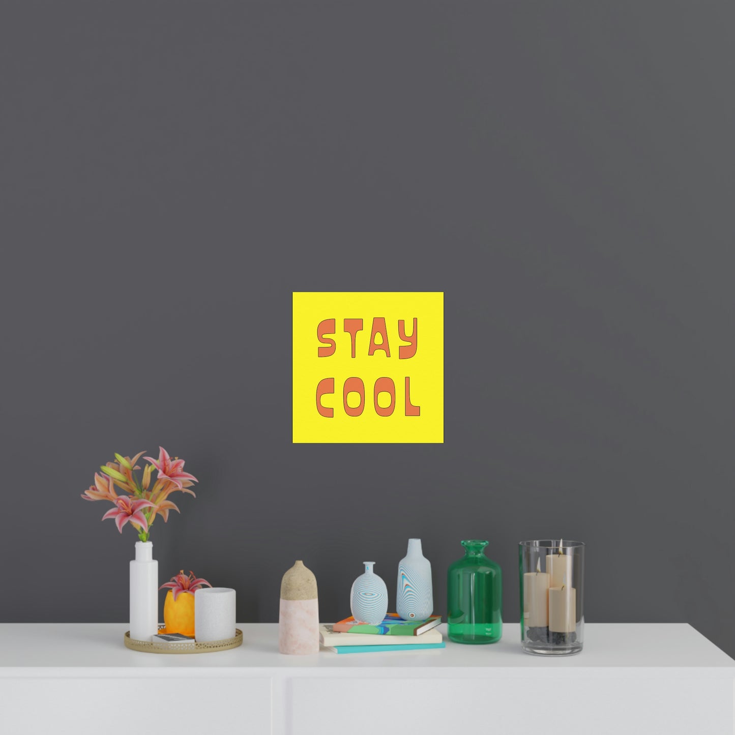 Stay Cool Art Posters