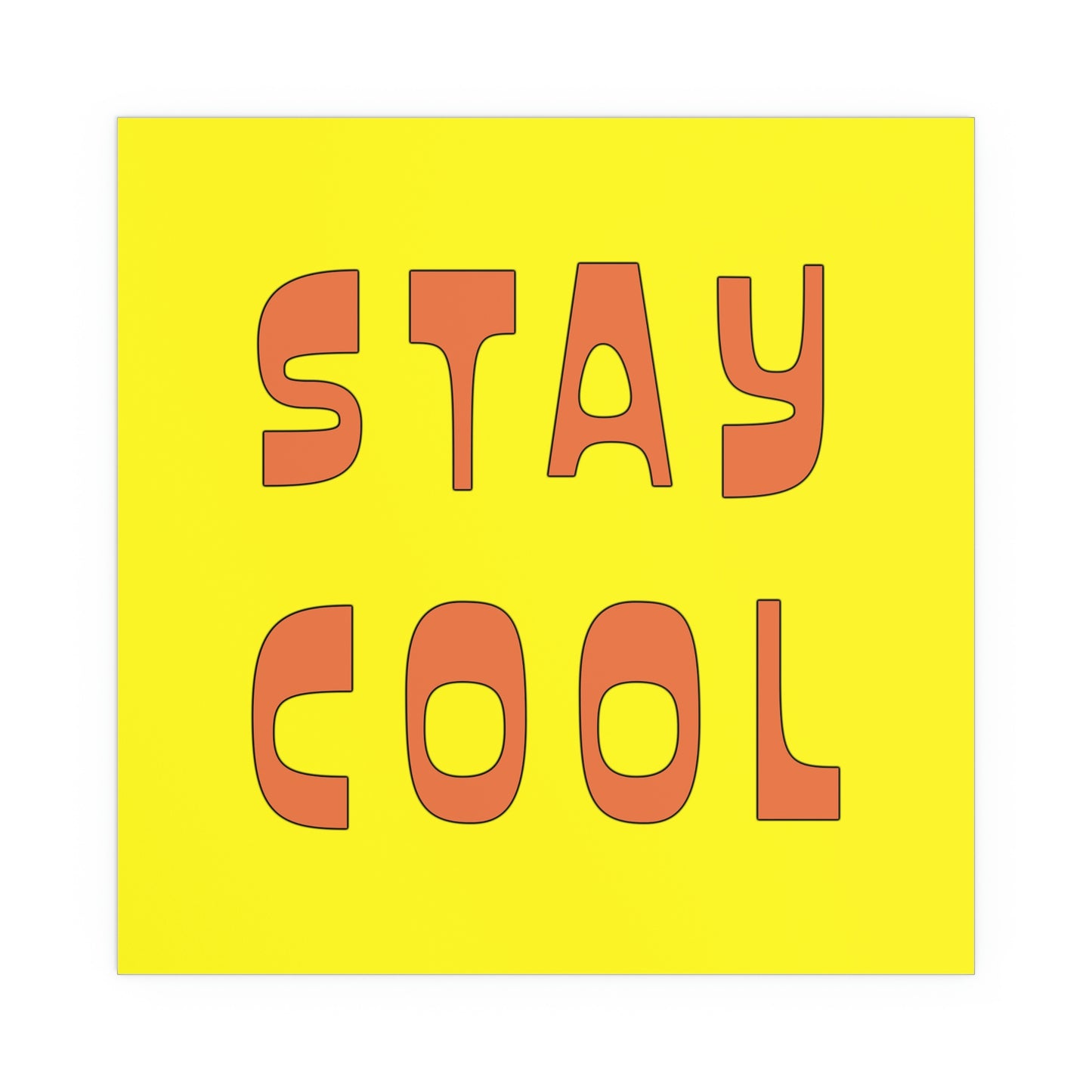 Stay Cool Art Posters